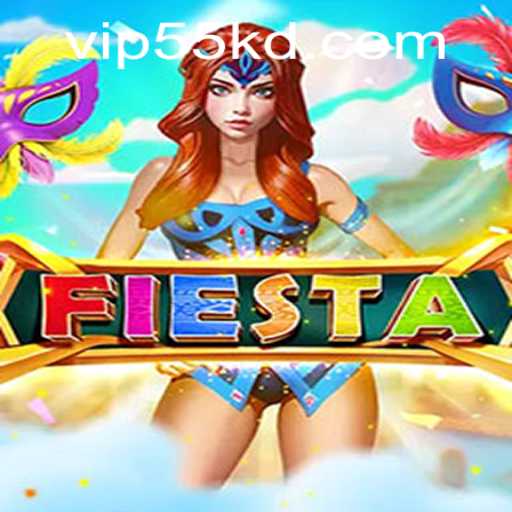 Fiesta: Dive into the World of 55kd PH Login